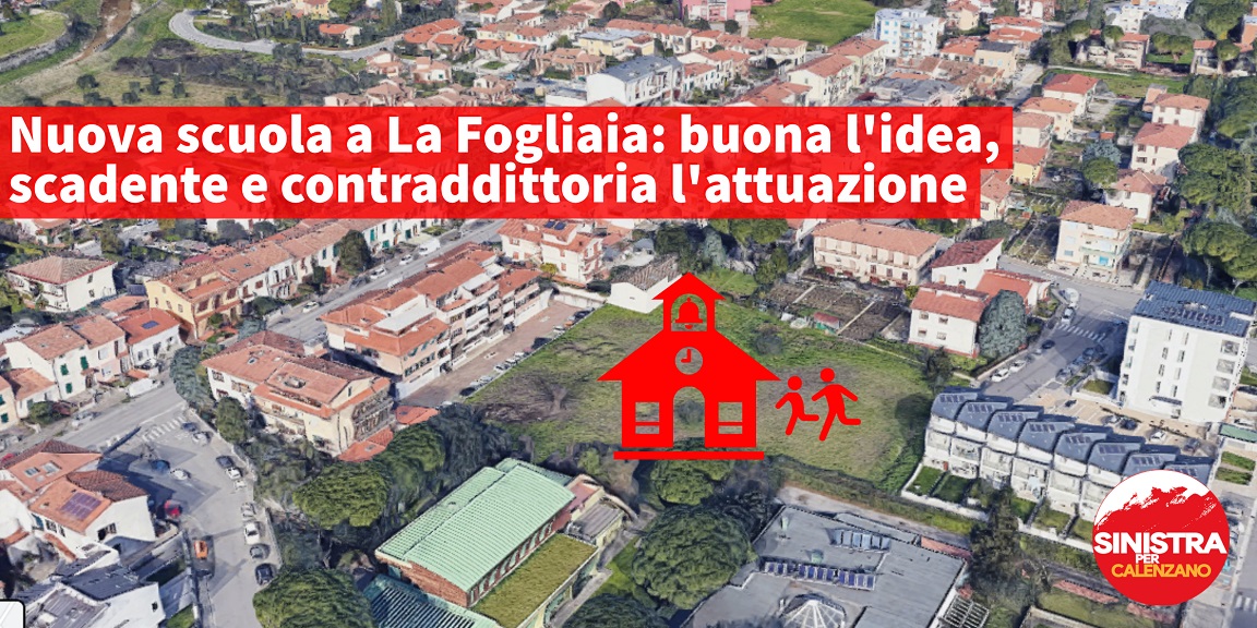 Scuola alla Fogliaia: “Buona idea, scadente scadente e contraddittoria l’attuazione”