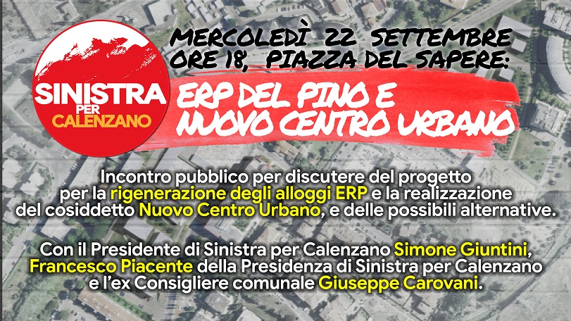 Sinistra per Calenzano, mercoledì incontro sul progetto ERP e sul Nuovo Centro Urbano