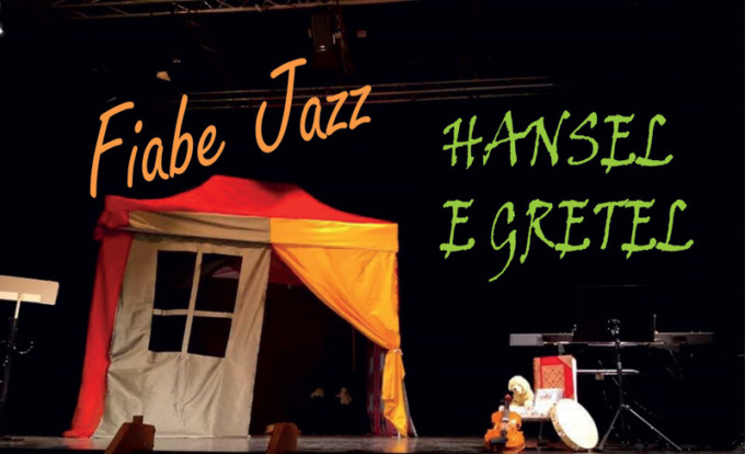 Fiabe Jazz Hansel e Gretel
