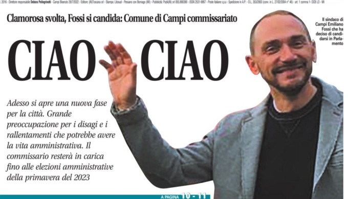 Ciao Ciao… Fossi lascia (per le politiche) e Campi va verso il commissariamento