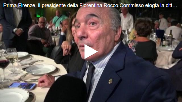 Commisso elogia la città di Firenze (e Italia7)