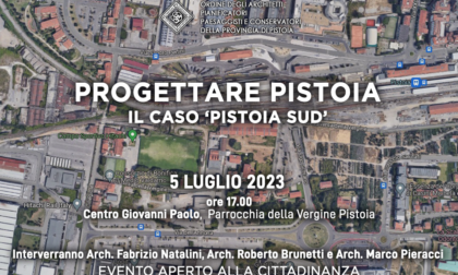 "Progettare Pistoia: il caso di Pistoia Sud"