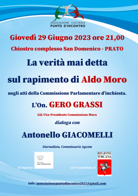 Aldo Moro. A 45 anni dal rapimento Gero Grassi a Prato racconta le risultanze della Commissione Parlamentare d’inchiesta. “Non sappiamo ancora tutto?”
