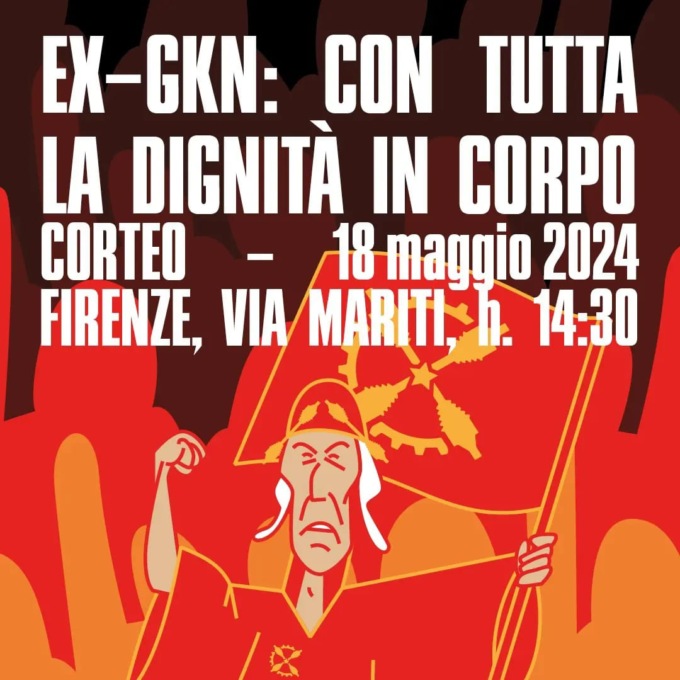 “Ex Gkn, con tutta la dignità in corpo”: sabato 18 maggio corteo da via Mariti a Firenze
