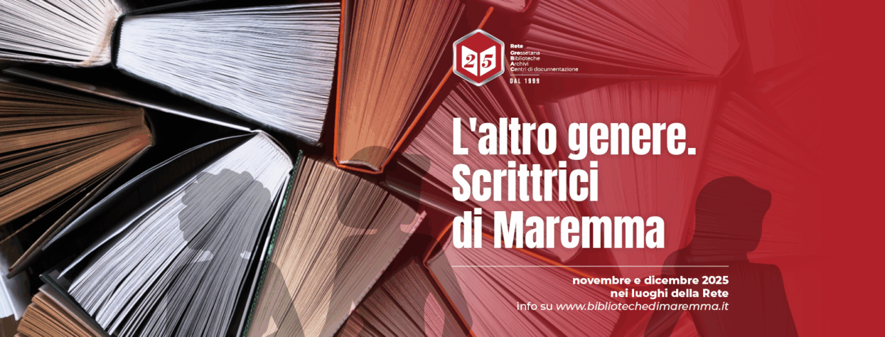 La rassegna letteraria “L’altro genere. Scrittrici di Maremma” annuncia i prossimi incontri a Capalbio, Scarlino e Saturnia