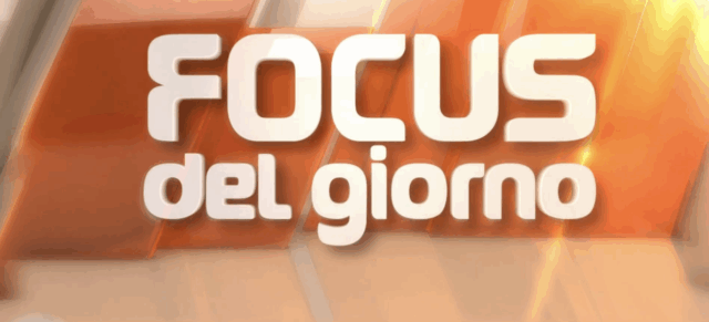 FOCUS DEL GIORNO