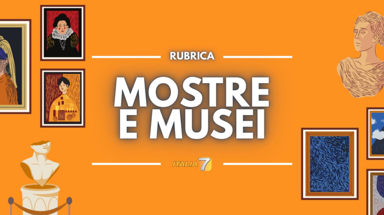 MOSTRE E MUSEI