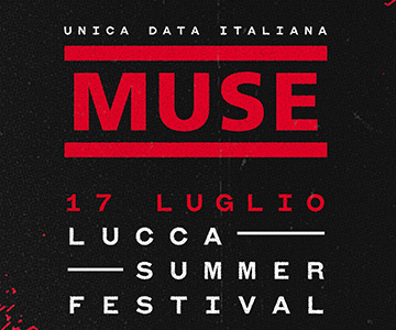 Lucca Summer festival, per la prima volta i Muse
