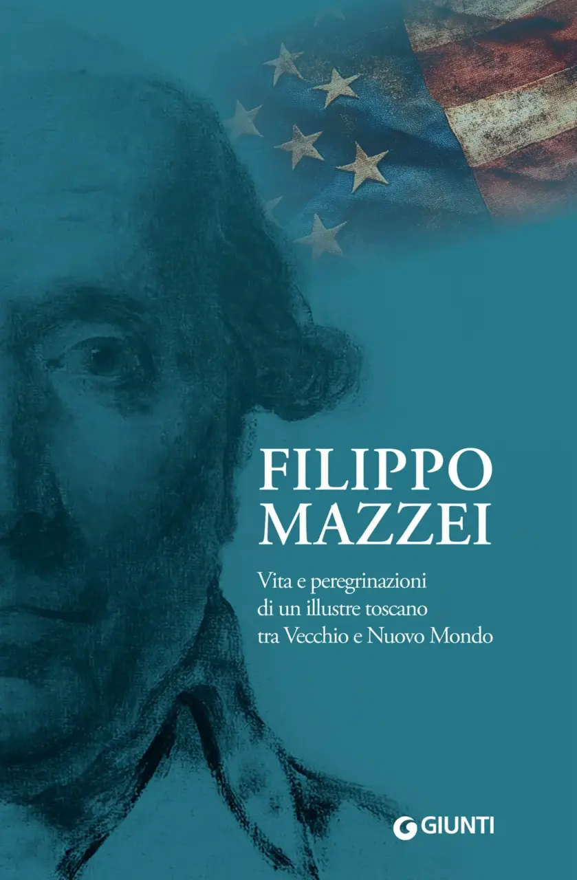 Nuova edizione delle Memorie di Filippo Mazzei edita da Giunti Editore